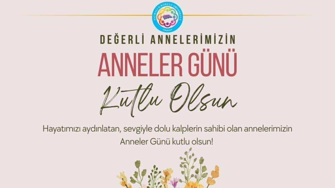 Okulumuzda Anneler Günü, Büyük Bir Sevgi ve Minnetle Kutlandı.
